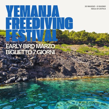 7 GIORNI - Early Bird Marzo Yemanja Freediving Festival 2026